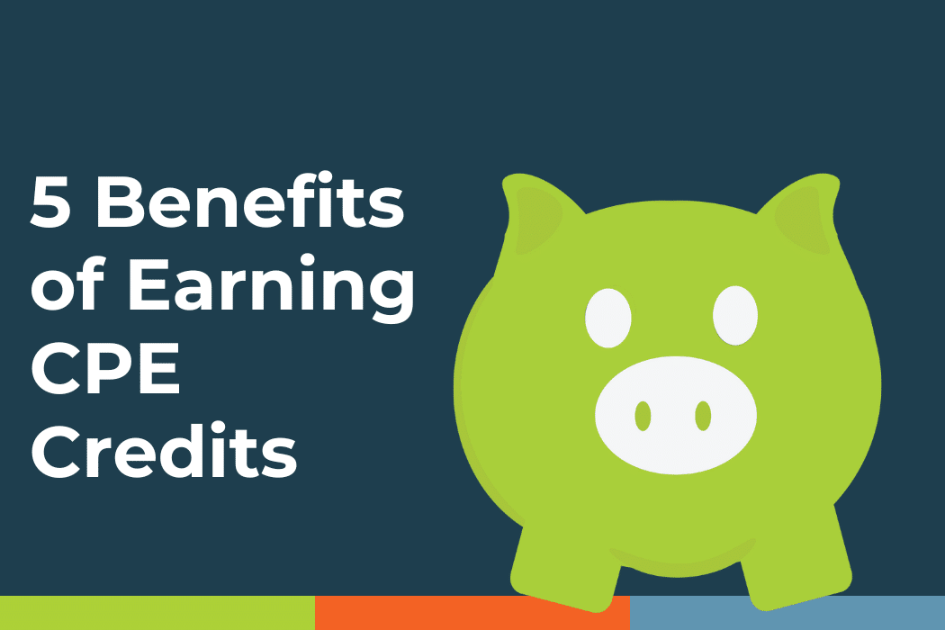 5 Benefits of Earning CPE Credits with MasterCPE